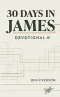30 Days in James Devotional by Ben Everson, book cover