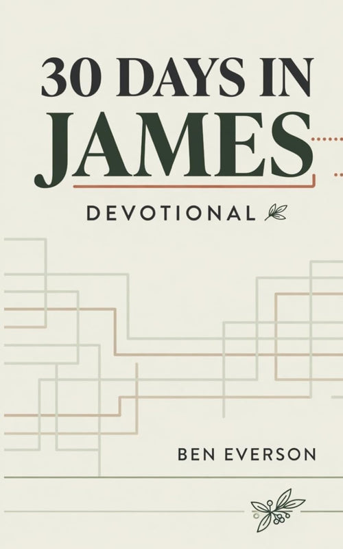 30 Days in James Devotional by Ben Everson, book cover
