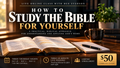 How to Study the Bible for Yourself: Live Online Class