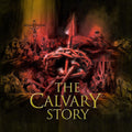 The Calvary Story: Bible Study cover